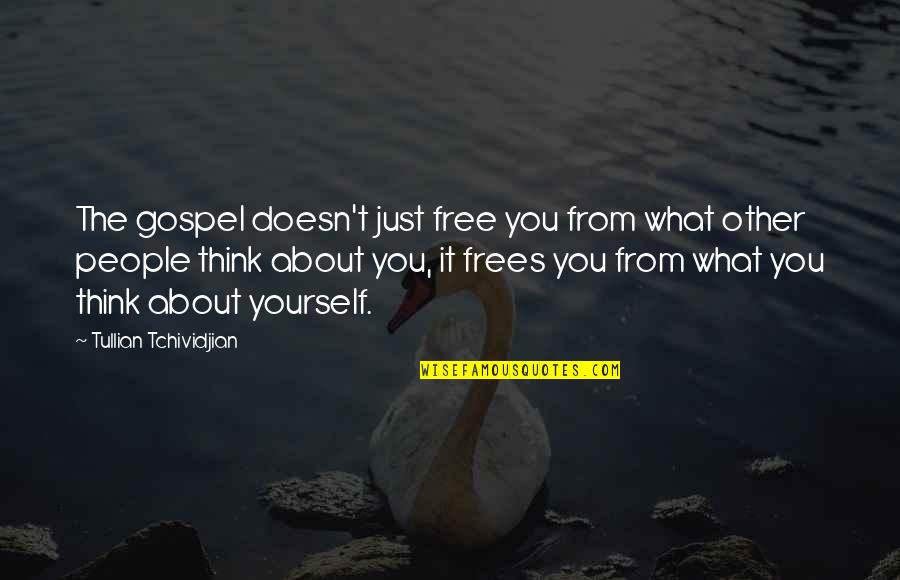 Counseled Dictionary Quotes By Tullian Tchividjian: The gospel doesn't just free you from what Counseled Dictionary Quotes By Tullian Tchividjian: The gospel doesn't just free you from what