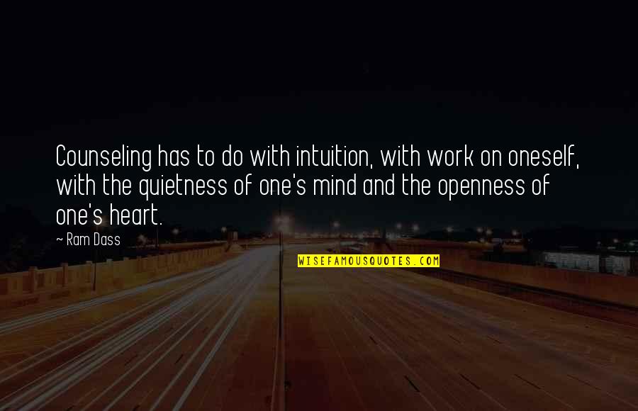 Counseling Quotes By Ram Dass: Counseling has to do with intuition, with work