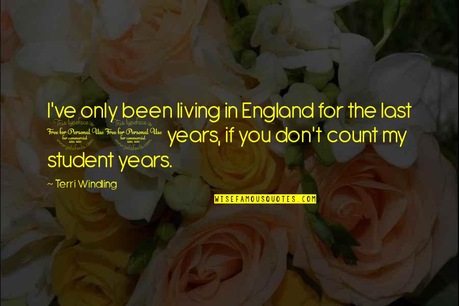 Count To 10 Quotes By Terri Windling: I've only been living in England for the