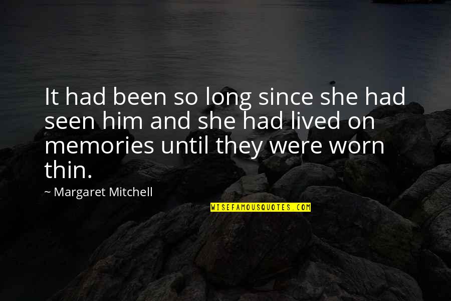 Count Your Blessings Picture Quotes By Margaret Mitchell: It had been so long since she had