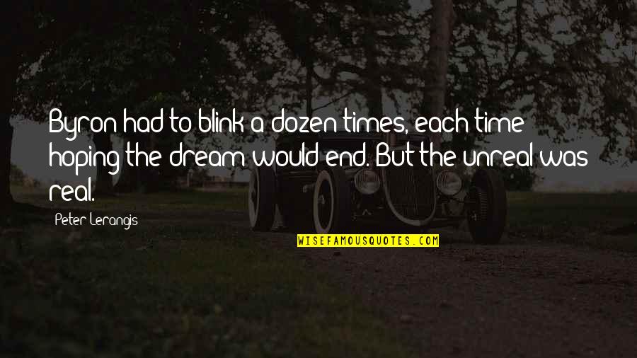 Countdown Love Quotes By Peter Lerangis: Byron had to blink a dozen times, each Countdown Love Quotes By Peter Lerangis: Byron had to blink a dozen times, each