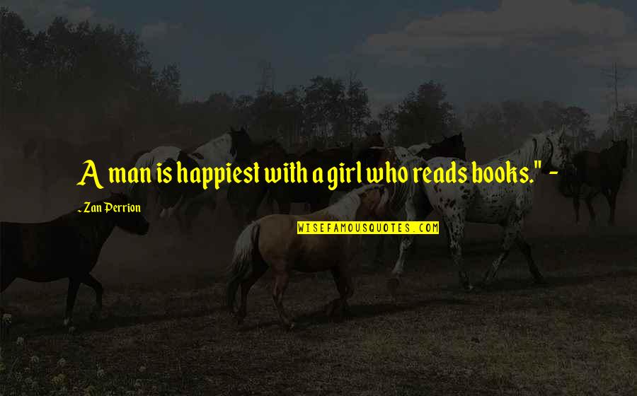 Countee Quotes By Zan Perrion: A man is happiest with a girl who