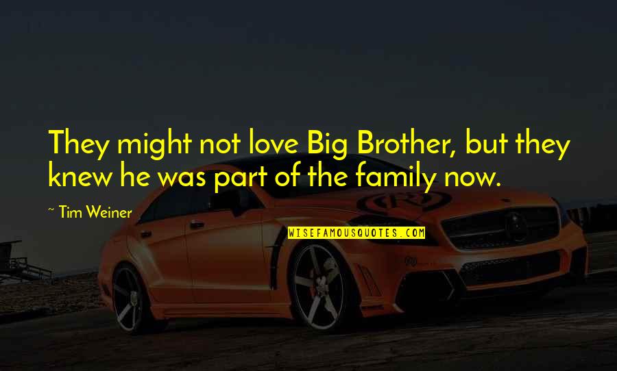 Counter Strike Motivational Quotes By Tim Weiner: They might not love Big Brother, but they
