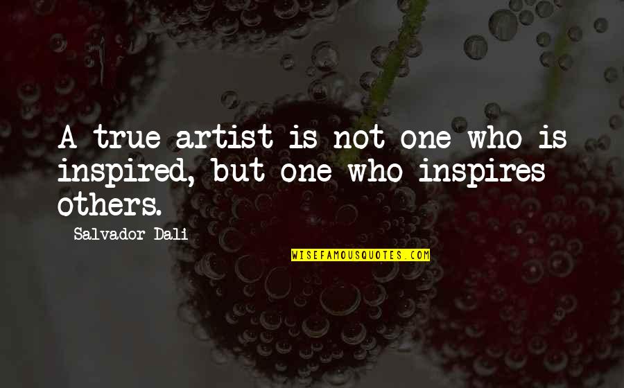 Counter Terrorist Quotes By Salvador Dali: A true artist is not one who is