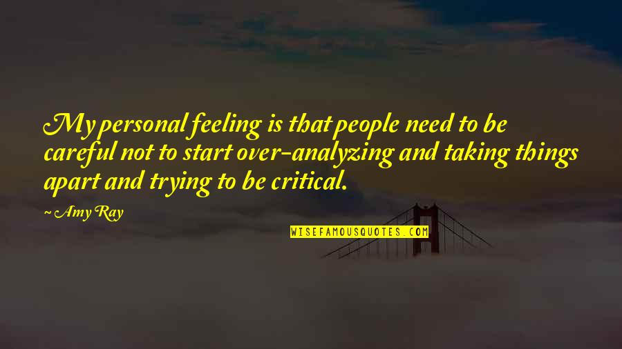 Counter Terrorist Specialist Quotes By Amy Ray: My personal feeling is that people need to