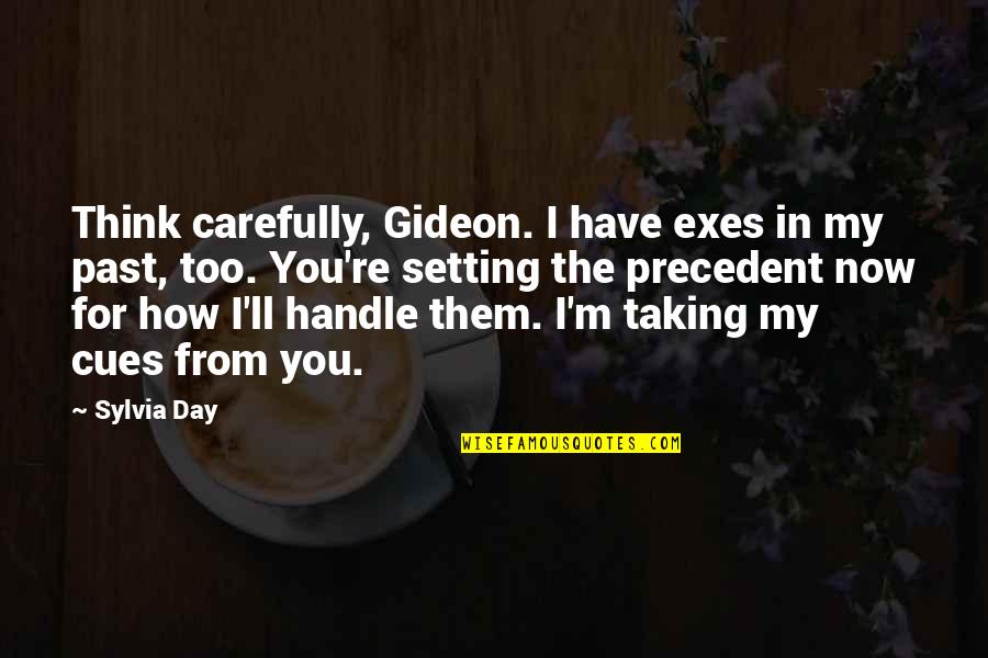Counter Violence Madison Quotes By Sylvia Day: Think carefully, Gideon. I have exes in my
