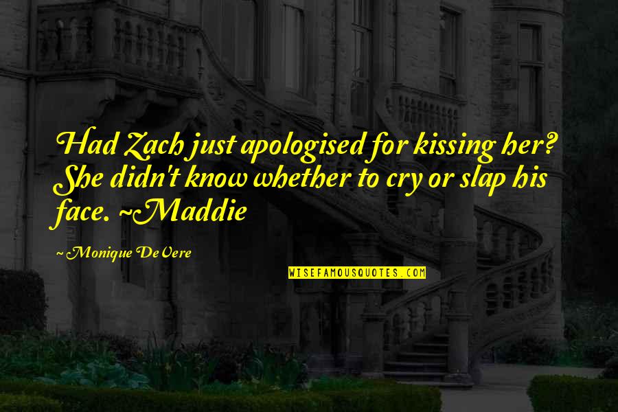Counterclaim In Writing Quotes By Monique DeVere: Had Zach just apologised for kissing her? She Counterclaim In Writing Quotes By Monique DeVere: Had Zach just apologised for kissing her? She