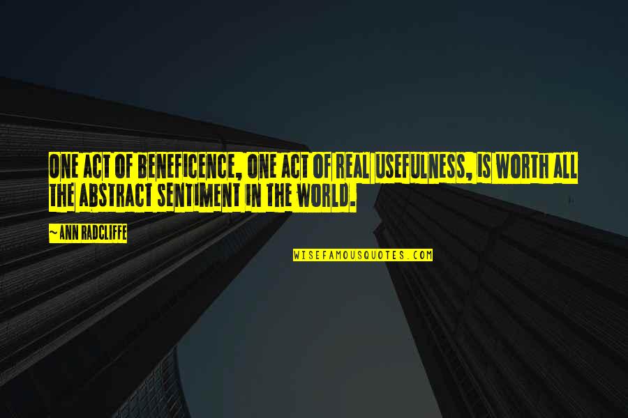 Counterintelligence Jobs Quotes By Ann Radcliffe: One act of beneficence, one act of real Counterintelligence Jobs Quotes By Ann Radcliffe: One act of beneficence, one act of real