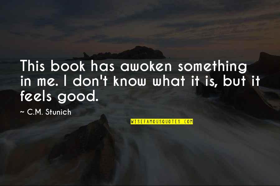 Counterparties To Contracts Quotes By C.M. Stunich: This book has awoken something in me. I