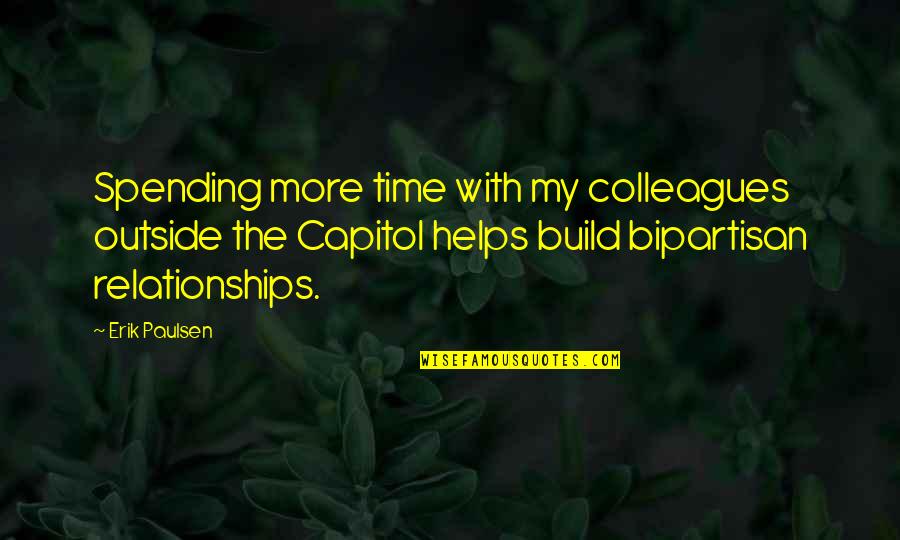 Counterplot Quotes By Erik Paulsen: Spending more time with my colleagues outside the