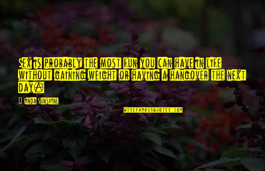 Counterpoise Grounding Quotes By Linda Sunshine: Sex is probably the most fun you can Counterpoise Grounding Quotes By Linda Sunshine: Sex is probably the most fun you can