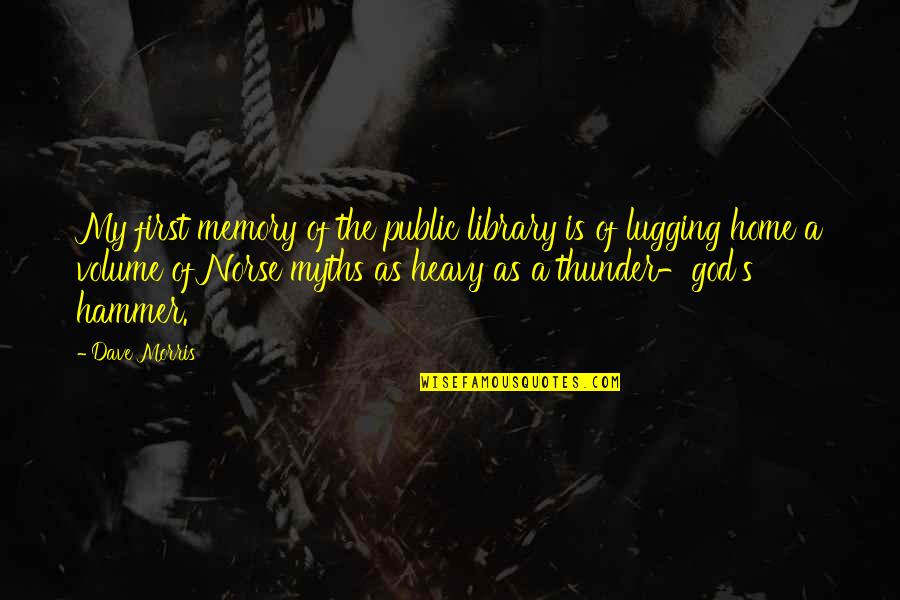 Counterproductiveness Quotes By Dave Morris: My first memory of the public library is Counterproductiveness Quotes By Dave Morris: My first memory of the public library is