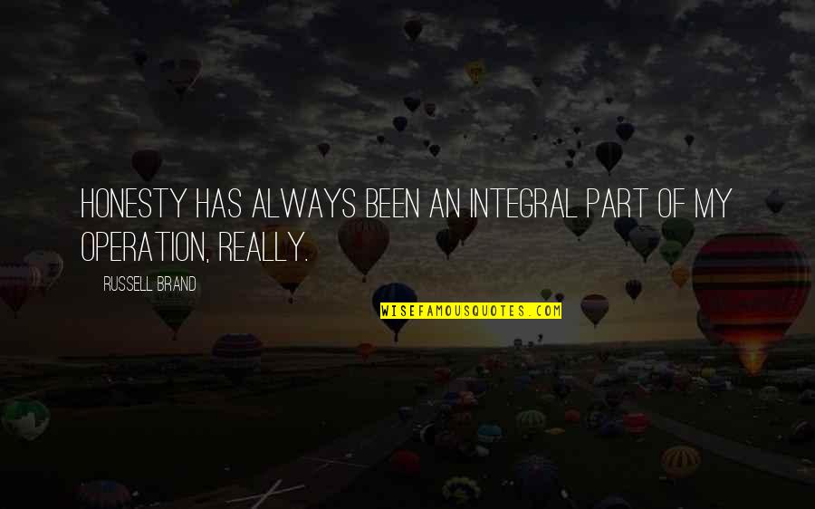 Counterterrorism Education Quotes By Russell Brand: Honesty has always been an integral part of