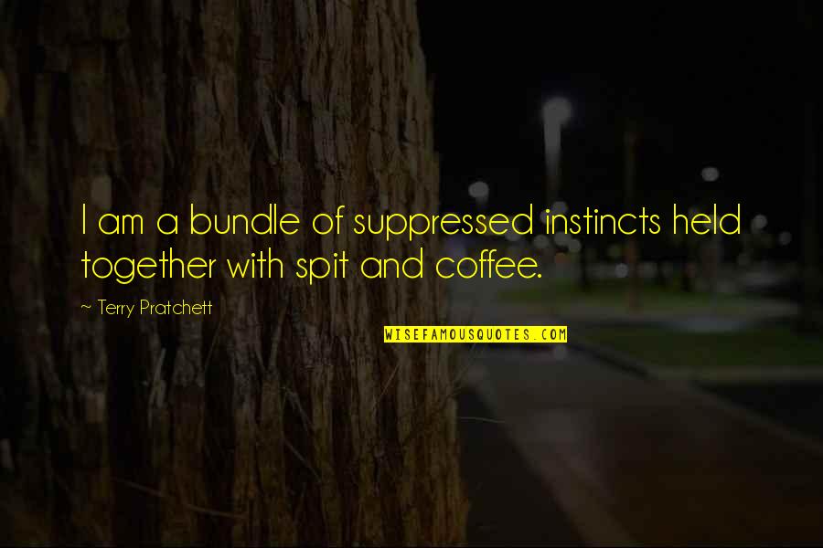 Countess Olenska Quotes By Terry Pratchett: I am a bundle of suppressed instincts held