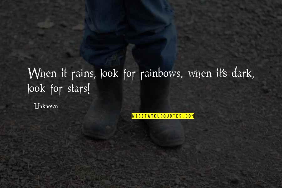 Counteth Quotes By Unknown: When it rains, look for rainbows. when it's