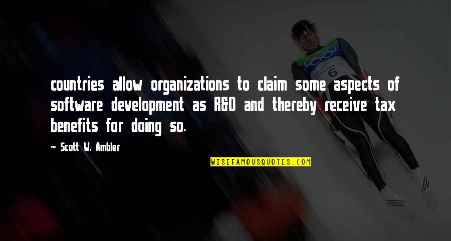 Countries Development Quotes By Scott W. Ambler: countries allow organizations to claim some aspects of