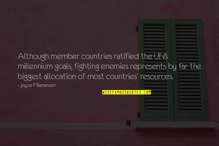 Countries Fighting Quotes By Joyce F Benenson: Although member countries ratified the UN's millennium goals,