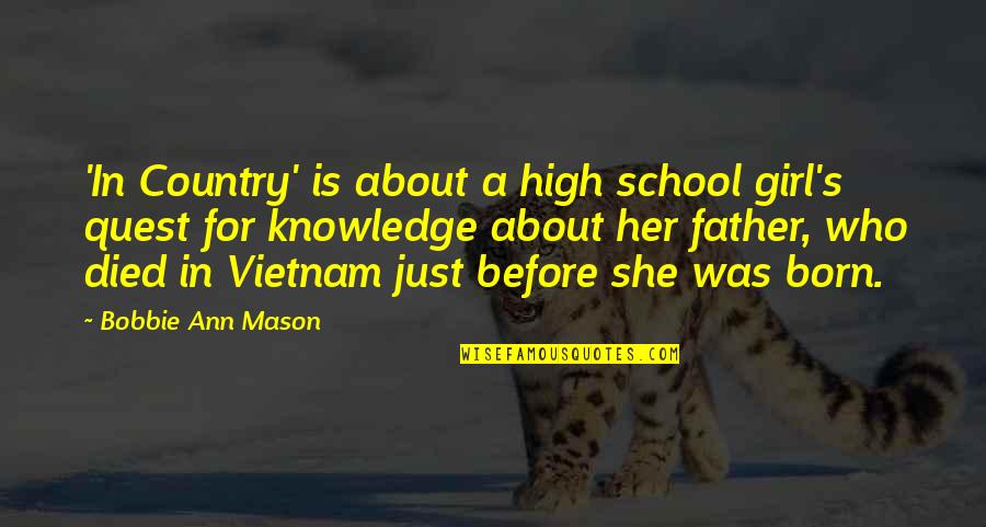 Country Girl Quotes By Bobbie Ann Mason: 'In Country' is about a high school girl's