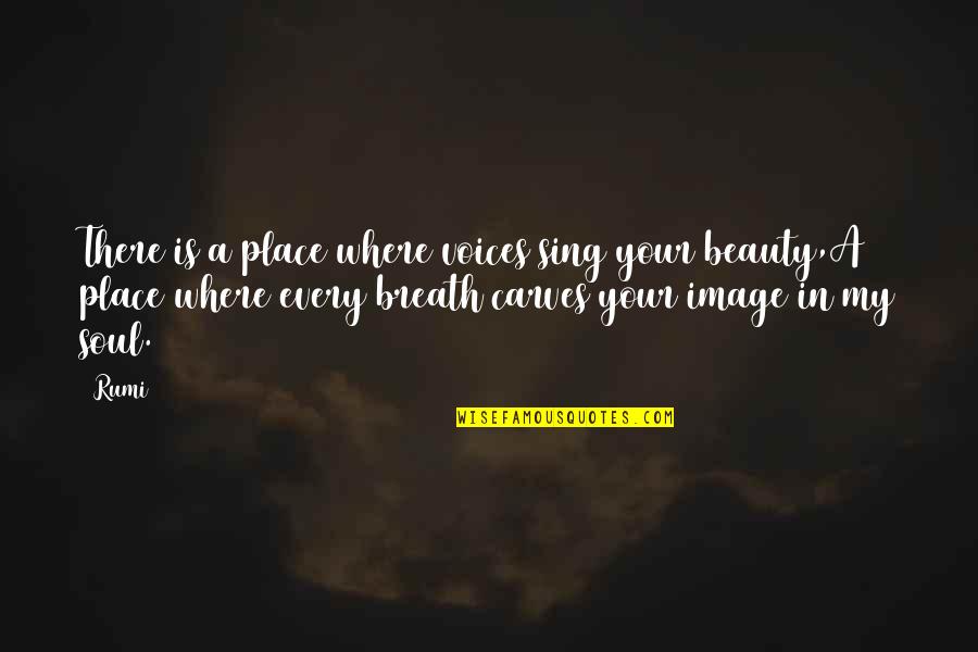 Country Graduation Quotes By Rumi: There is a place where voices sing your