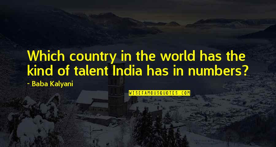 Country India Quotes By Baba Kalyani: Which country in the world has the kind