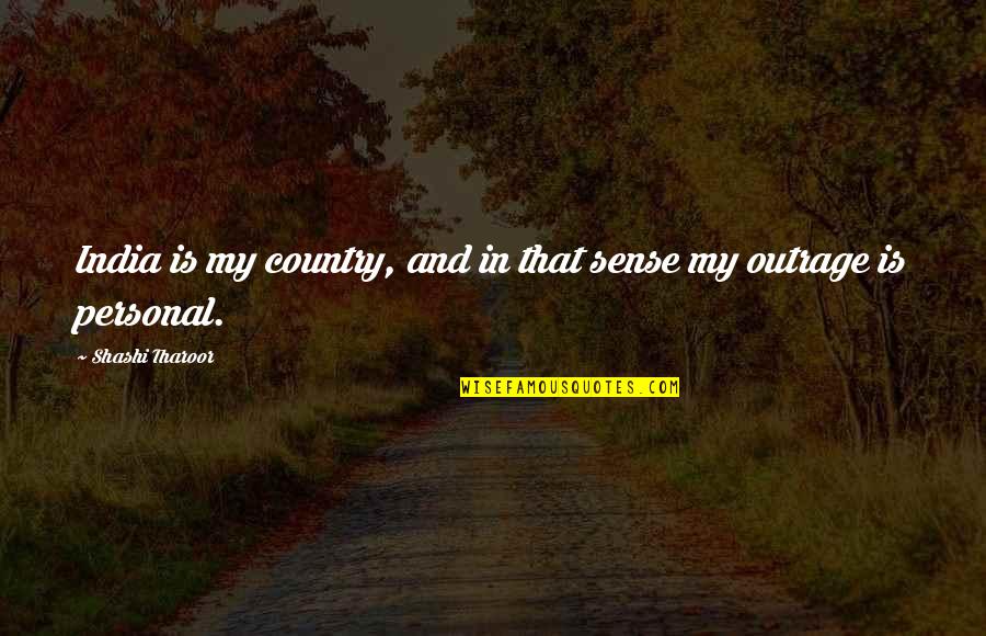 Country India Quotes By Shashi Tharoor: India is my country, and in that sense