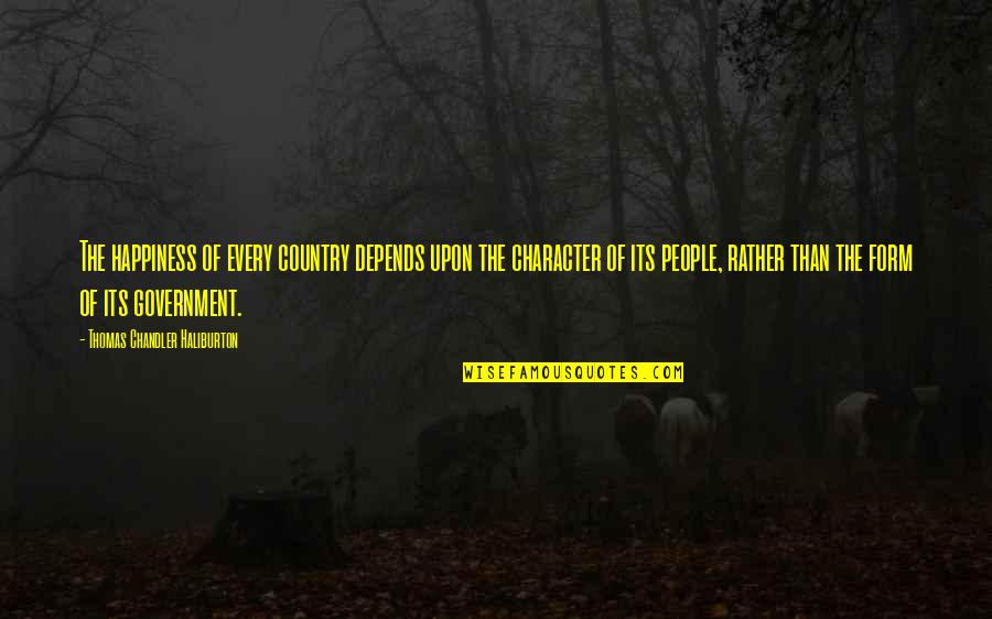 Country Of Quotes By Thomas Chandler Haliburton: The happiness of every country depends upon the