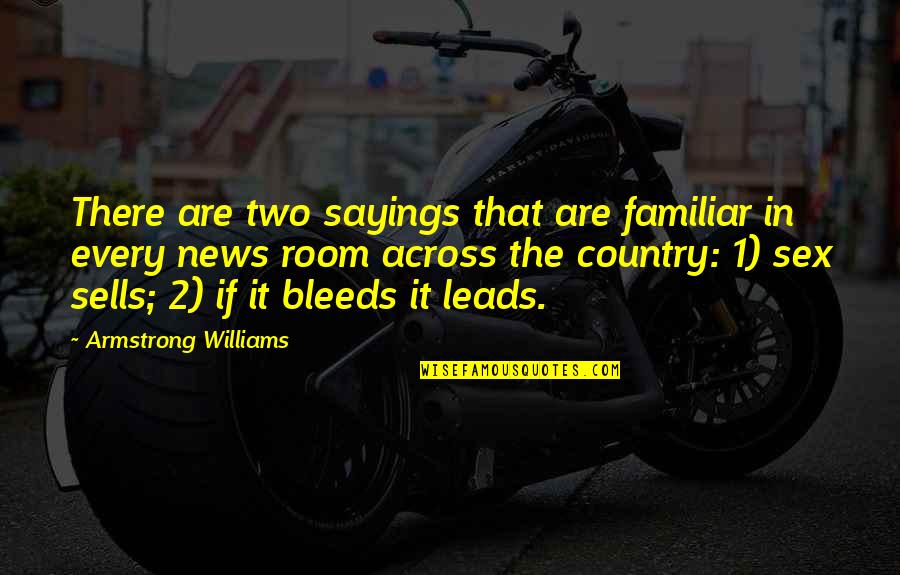 Country Sayings And Quotes By Armstrong Williams: There are two sayings that are familiar in