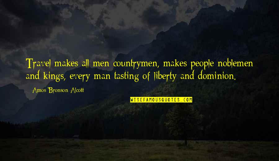 Countrymen Quotes By Amos Bronson Alcott: Travel makes all men countrymen, makes people noblemen