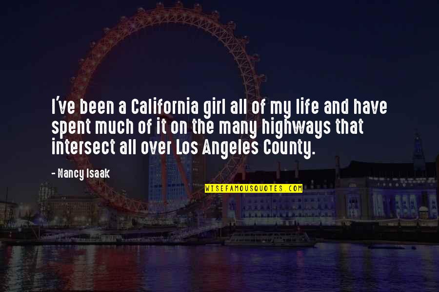 County'd Quotes By Nancy Isaak: I've been a California girl all of my
