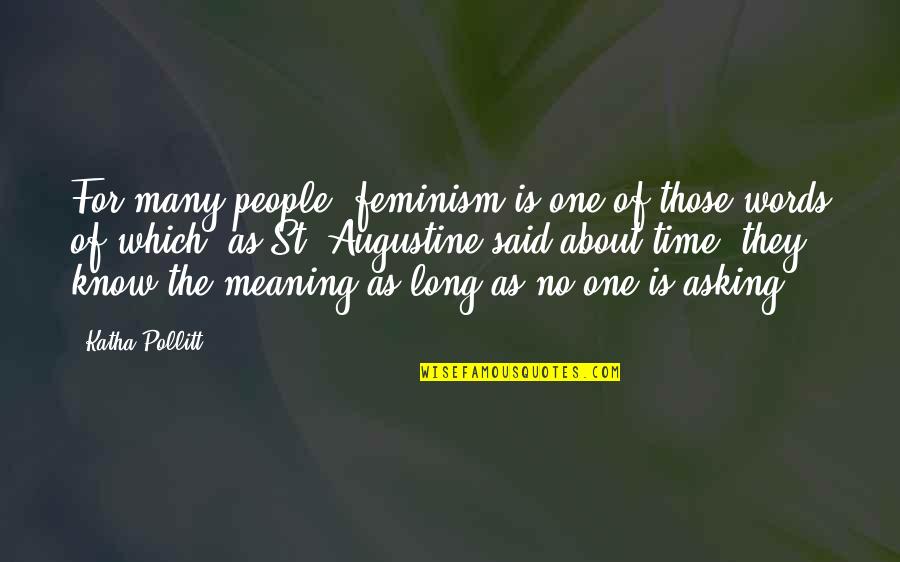 Coupcon Quotes By Katha Pollitt: For many people, feminism is one of those