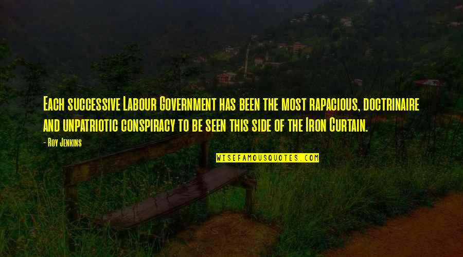 Couple Compliments Quotes By Roy Jenkins: Each successive Labour Government has been the most