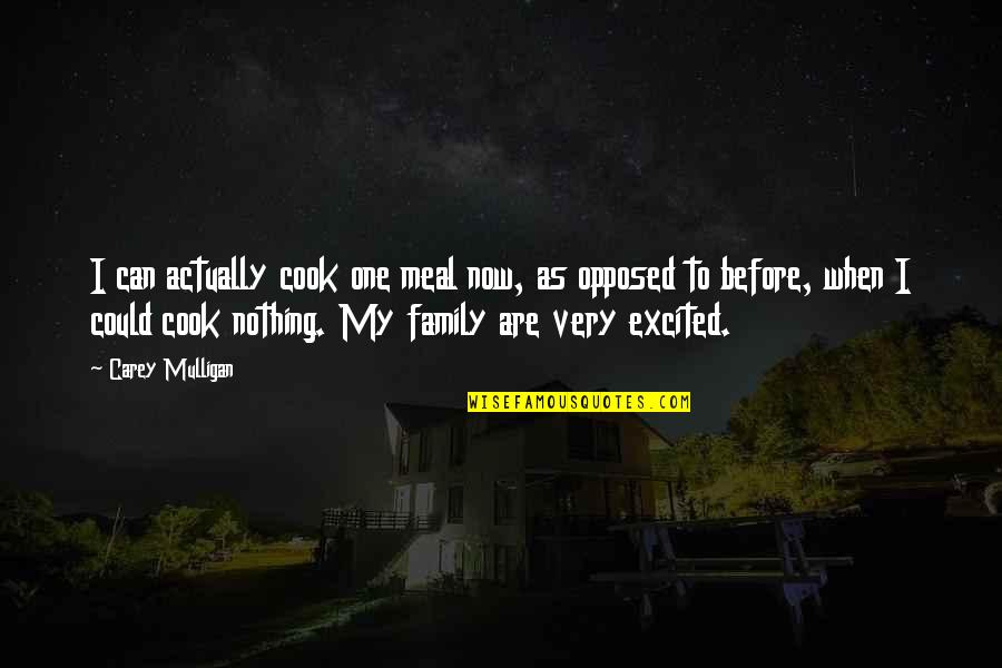 Couple Getting Married Quotes By Carey Mulligan: I can actually cook one meal now, as Couple Getting Married Quotes By Carey Mulligan: I can actually cook one meal now, as