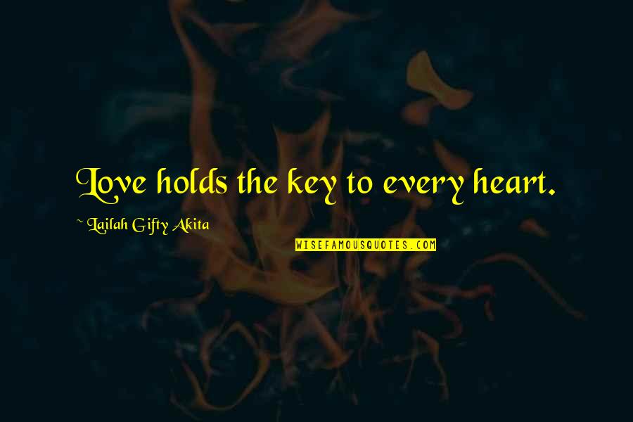 Couple Life Quotes By Lailah Gifty Akita: Love holds the key to every heart.