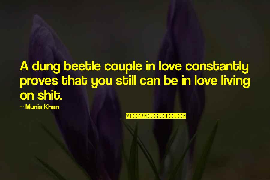 Couple Life Quotes By Munia Khan: A dung beetle couple in love constantly proves