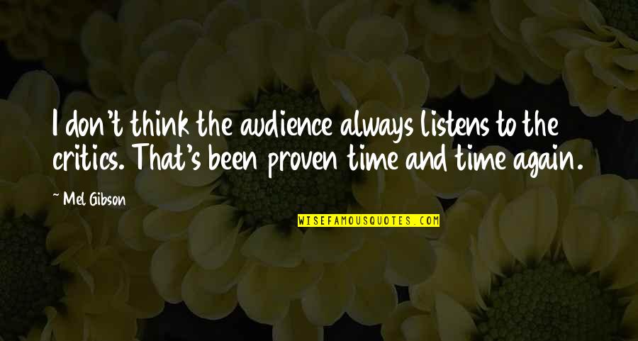 Couple Photography Tumblr Quotes By Mel Gibson: I don't think the audience always listens to