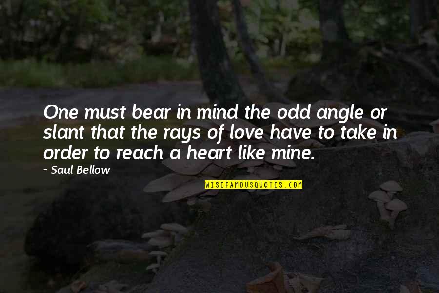 Couple Ring Love Quotes By Saul Bellow: One must bear in mind the odd angle