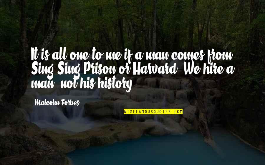 Couple Tee Quotes By Malcolm Forbes: It is all one to me if a