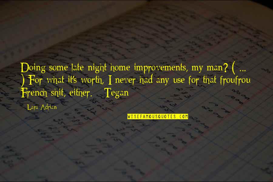 Couple Walking Hand In Hand Quotes By Lara Adrian: Doing some late-night home improvements, my man? (