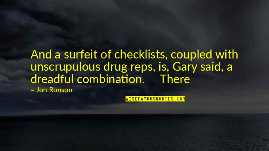 Coupled Quotes By Jon Ronson: And a surfeit of checklists, coupled with unscrupulous