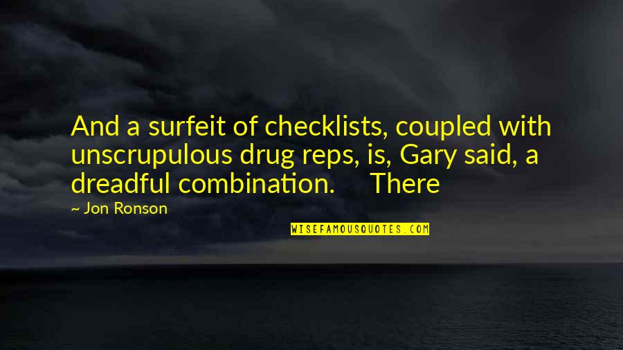 Coupled Up Quotes By Jon Ronson: And a surfeit of checklists, coupled with unscrupulous