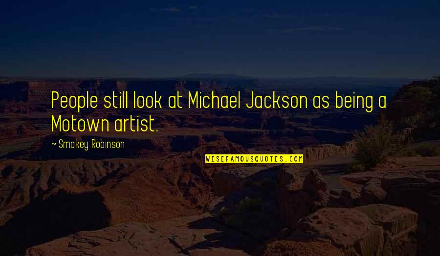 Couples In Love Tattoos Quotes By Smokey Robinson: People still look at Michael Jackson as being