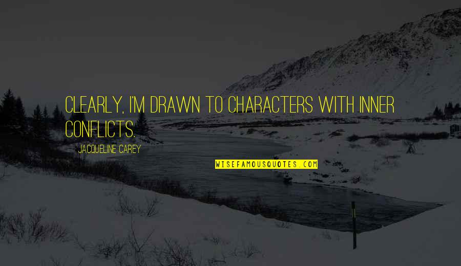 Couples Quotes And Quotes By Jacqueline Carey: Clearly, I'm drawn to characters with inner conflicts.