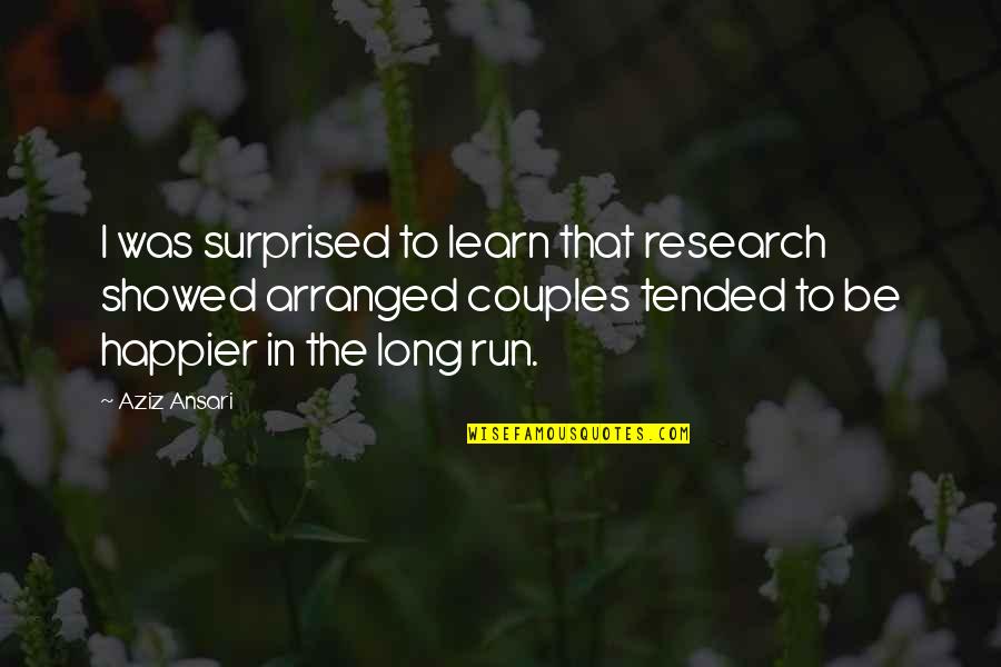Couples Running Quotes By Aziz Ansari: I was surprised to learn that research showed