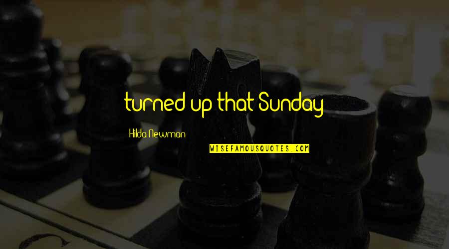 Couples That Fight Alot Quotes By Hilda Newman: turned up that Sunday