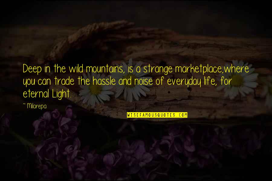 Couples Travel Quotes By Milarepa: Deep in the wild mountains, is a strange Couples Travel Quotes By Milarepa: Deep in the wild mountains, is a strange