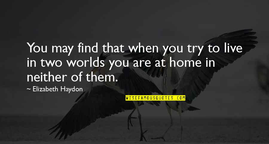 Couples Traveling Quotes By Elizabeth Haydon: You may find that when you try to
