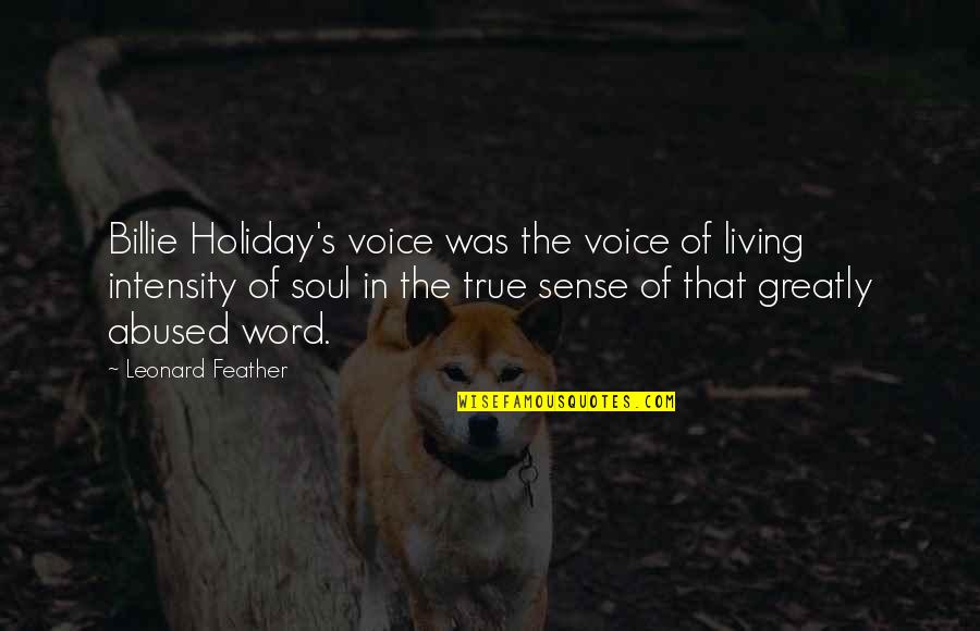 Couplets Quotes By Leonard Feather: Billie Holiday's voice was the voice of living
