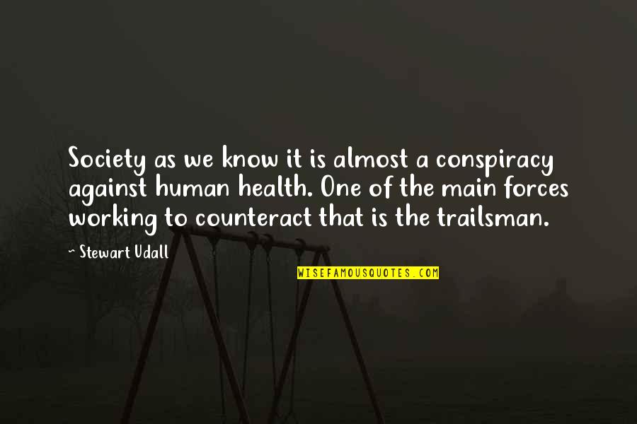 Courage And Overcoming Fear Quotes By Stewart Udall: Society as we know it is almost a