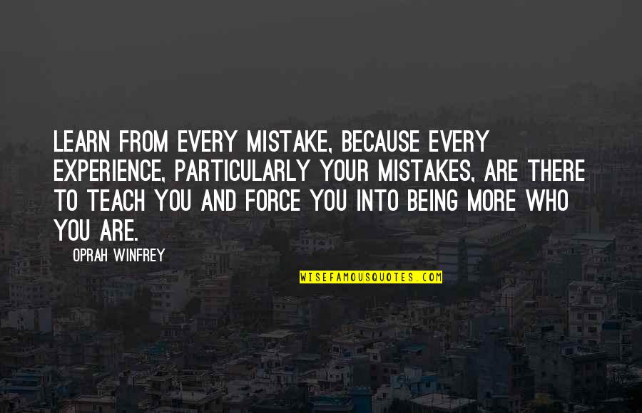 Courage And Strength Cancer Quotes By Oprah Winfrey: Learn from every mistake, because every experience, particularly