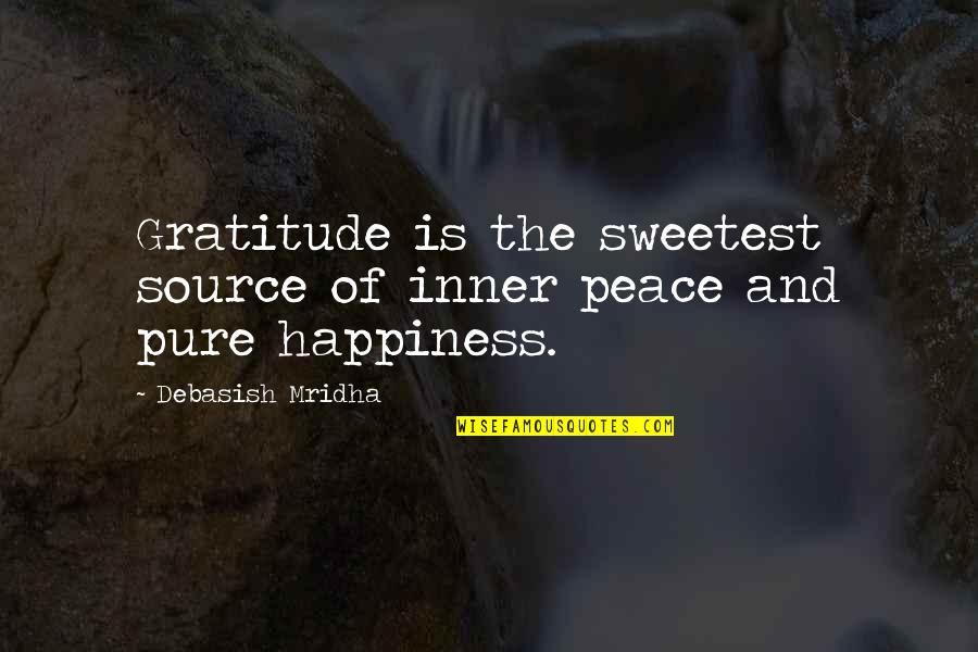 Courant Obituaries Quotes By Debasish Mridha: Gratitude is the sweetest source of inner peace